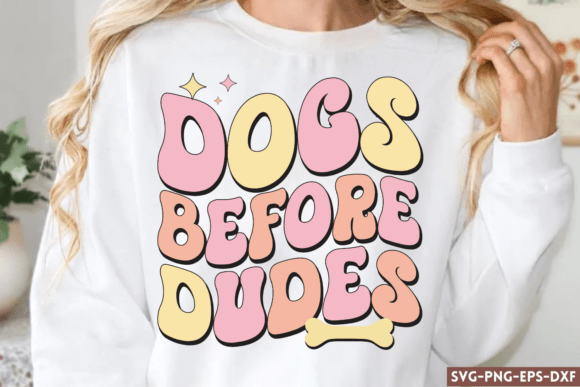 Dogs Before Dudes. SVG, Retro Dog SVG